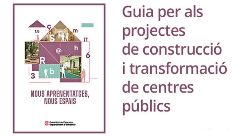 La guia <i>Nous aprenentatges, nous espais</i>, planteja un nou disseny dels centres educatius públics